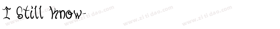 I Still Know字体转换